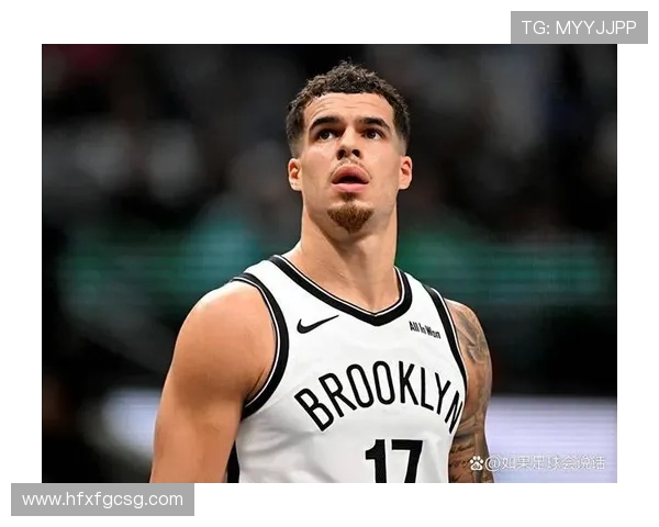 小迈克尔波特因背部伤缺阵篮网客场挑战雄鹿期待新星表现